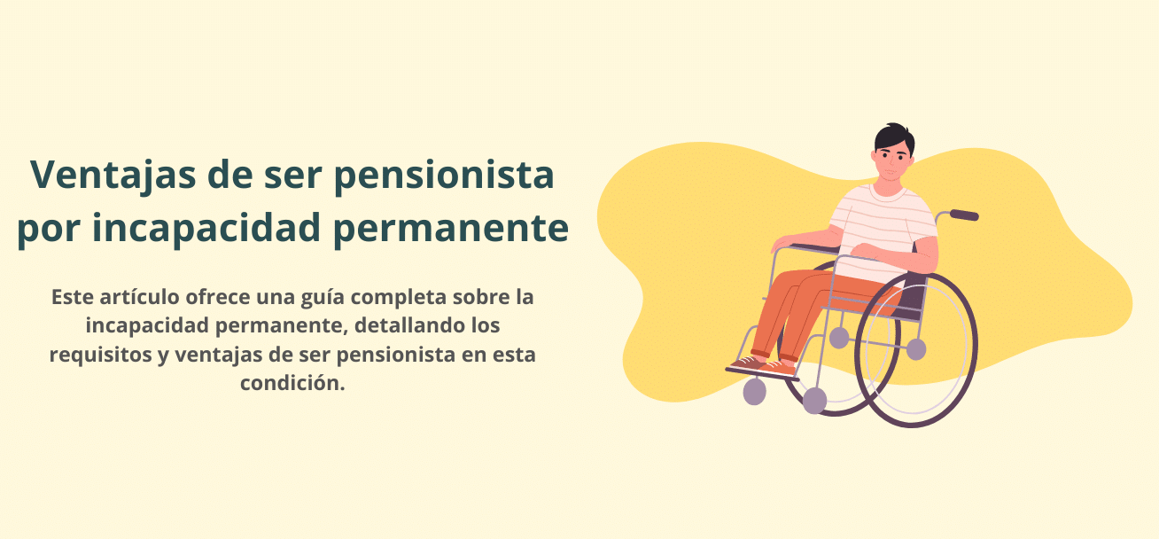 Ventajas de ser pensionista por incapacidad permanente